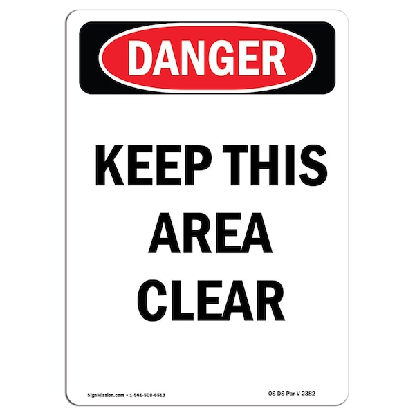 Signmission Safety Sign, OSHA Danger, 14" Height, Rigid Plastic, Keep This Area Clear, Portrait OS-DS-P-1014-V-2382 - main